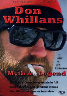 Don Whillans. BritskĂ˝ horolezec a ĂşÄŤastnĂ­k Ĺ™ady himĂˇlajskĂ˝ch expedic. SvĂ© pocity na vrcholcĂ­ch nejspĂ­Ĺˇ popsal dobĹ™e. NemÄ›l totiĹľ ke sklence daleko a alkohol ho zabil uĹľ v 52 letech.