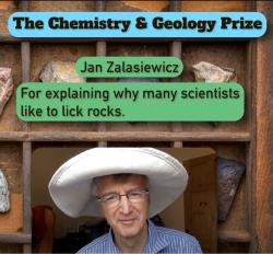 Polský paleontolog Jan Zalasiewicz, laureát Ig ceny za chemii a geologii. Kredit: Annals of Improbable Research