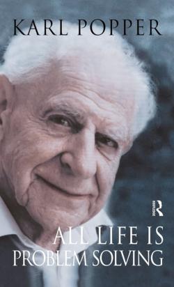 Filozof Karl R. Popper se svým životním krédem: „Celý život je řešením problémů“. Kredit: nakladatelství Routledge.