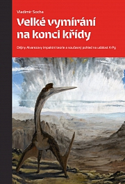 O této problematice se mnohem více dozvíte také z nové autorovy knihy s názvem Velké vymírání na konci křídy (vyšla v září 2017 v nakl. Pavel Mervart) a z knihy Poslední den druhohor, která vyjde letos v březnu v nakl. Vyšehrad.